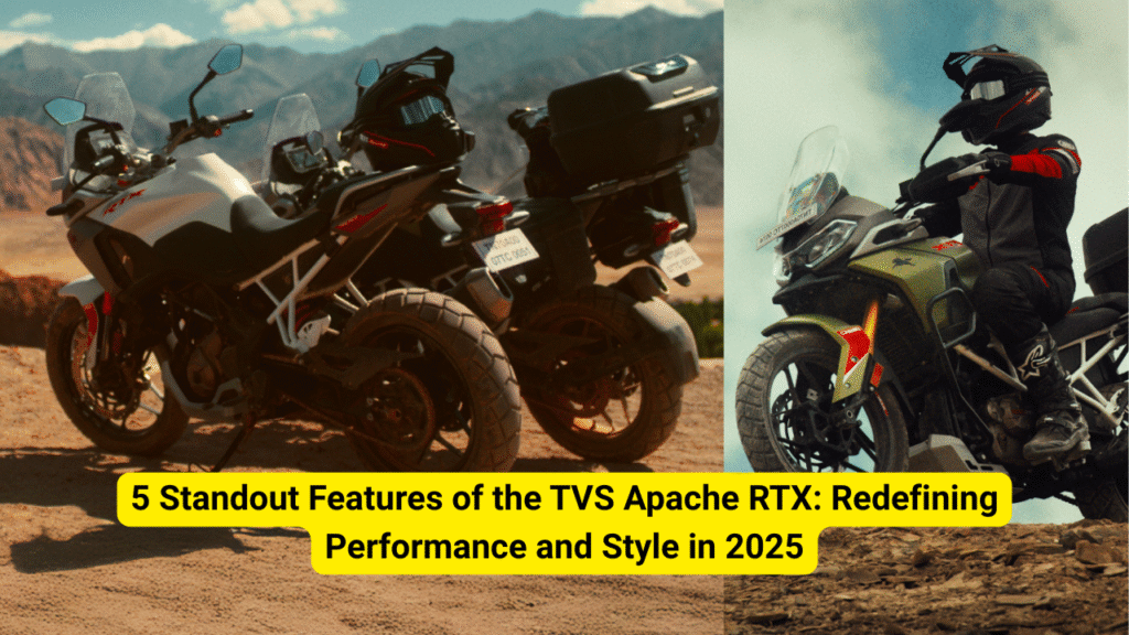 5 Standout Features of the TVS Apache RTX: Redefining Performance and Style in 2025