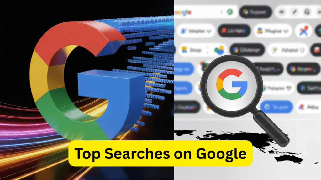 Top Searches on Google