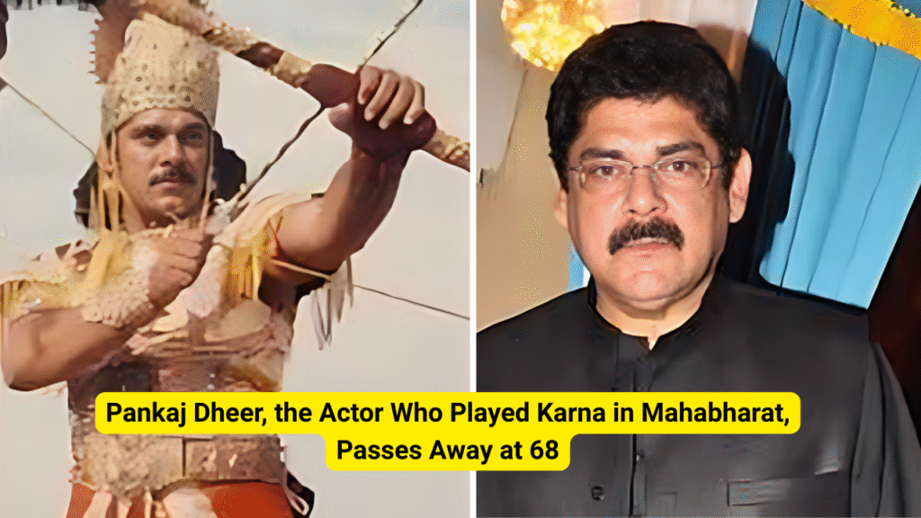 Pankaj Dheer, the Actor Who Played Karna in Mahabharat, Passes Away at 68 After Battling Cancer