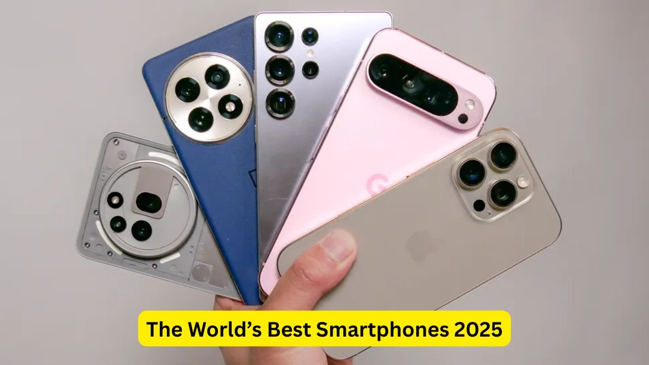 The World’s Best Smartphones 2025: Top 5 Worth Every Penny